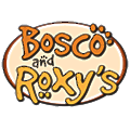 Bosco and Roxy's