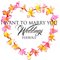 I Want To Marry You Weddings