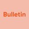 Bulletin