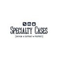 Specialty Cases